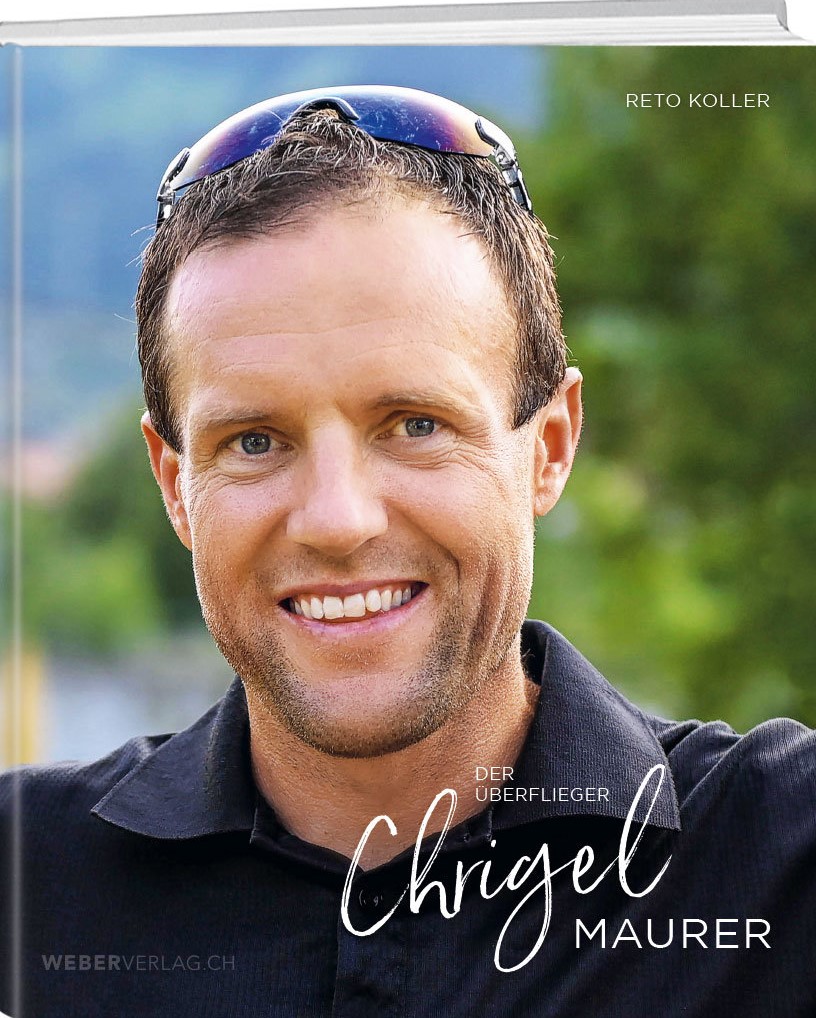 Chrigel Maurer – der Überflieger (Reto Koller)