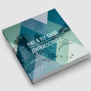 HIKE & FLY GUIDE ZENTRALSCHWEIZ